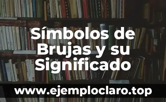 Símbolos de Brujas y su Significado