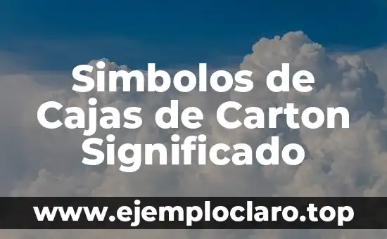 Simbolos de Cajas de Carton Significado