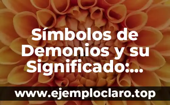 Nombres de Bebés con Significado: Una Guía Esencial 6 Símbolos de Demonios y su Significado: Guía Completa