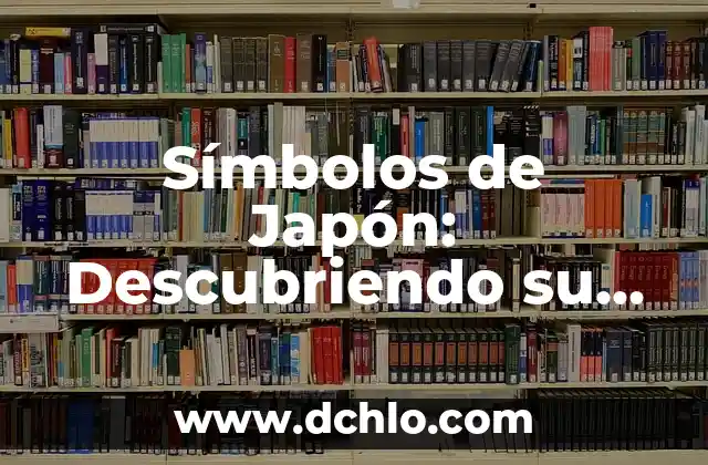 La Leyenda del Indomable Final Explicado: Un Análisis Profundo 3 Símbolos de Japón: Descubriendo su Profundo Significado