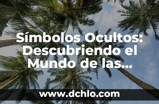Símbolos de arte y su significado 5 Símbolos Ocultos: Descubriendo el Mundo de las Sectas