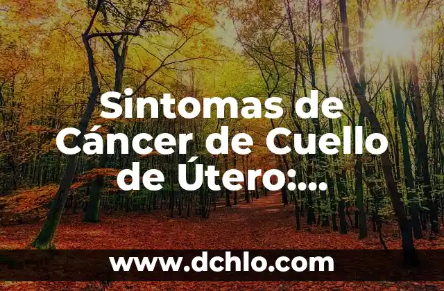 Tatuajes Zodiaco Cáncer y su Importancia Cultural 5 Sintomas de Cáncer de Cuello de Útero: Reconocer los Signos Tempranos