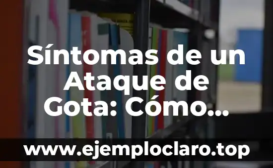 Intención de tratar: significado y ventajas 6 Síntomas de un Ataque de Gota: Cómo Identificar y Tratar