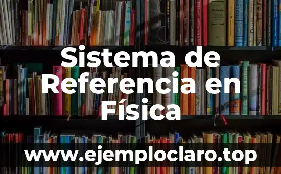 El Principio de Bernoulli y su Impacto en la Física de Fluidos 5 Sistema de Referencia en Física