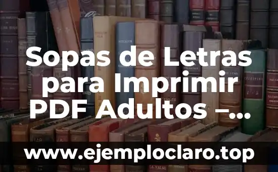 Sopas de Letras para Imprimir PDF Adultos – Descarga Gratuita