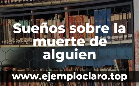 Sueños sobre la muerte de alguien