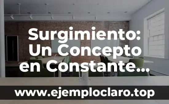 Surgimiento: Un Concepto en Constante Evolución