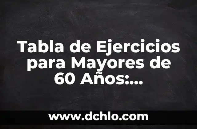 Canciones de los 60 en español: Un viaje musical a la década de oro 3 Tabla de Ejercicios para Mayores de 60 Años: Mantenerse Activo y Saludable en la Tercera Edad
