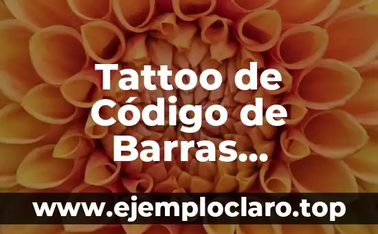 El Significado del Tatuaje de Árbol y Luna: Un Diseño Místico y Simbólico 3 Tattoo de Código de Barras Significado: Un Diseño Único y Simbólico