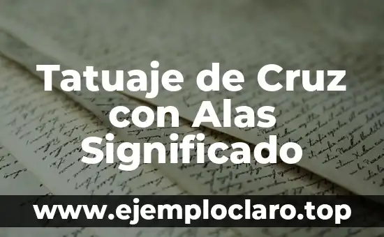 Tatuaje de Cruz con Alas Significado