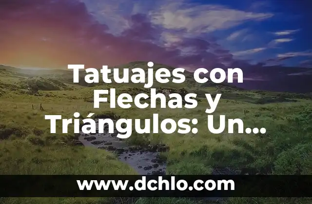 Tatuajes de Moños para Mujeres: Un Diseño Elegante y Simbólico 7 Tatuajes con Flechas y Triángulos: Un Diseño Simbólico