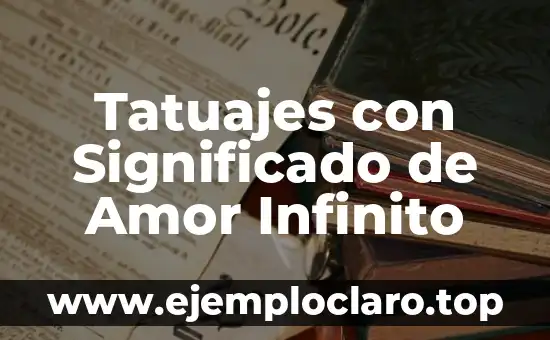 Tatuajes con Significado de Amor Infinito