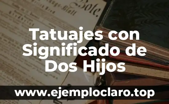 Tatuajes con Significado de Dos Hijos