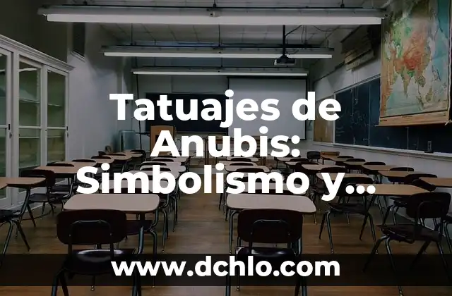 significado del municipio de Balancán 4 Tatuajes de Anubis: Simbolismo y Significado en la Cultura Moderna