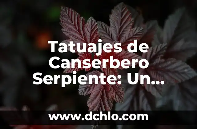 Canserbero: Descubre el significado detrás de su nombre 3 Tatuajes de Canserbero Serpiente: Un Diseño Simbólico