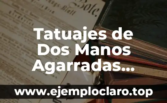 Moneda de Dos Caras Significado: Descubre su Profundo Simbolismo 5 Tatuajes de Dos Manos Agarradas Significado