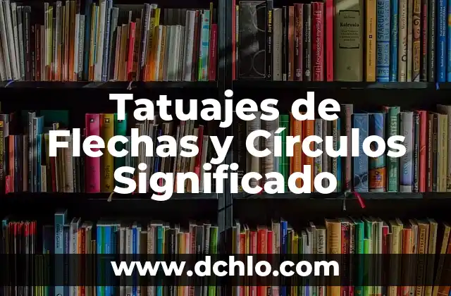 Tatuajes de Hombres Pequeños con Significado 4 Tatuajes de Flechas y Círculos Significado