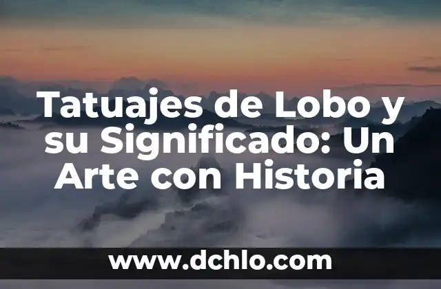El Significado de los Tatuajes de Lobos y la Luna 3 Tatuajes de Lobo y su Significado: Un Arte con Historia