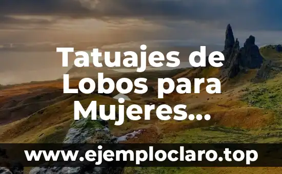 Tatuajes de Lobos para Mujeres Significado