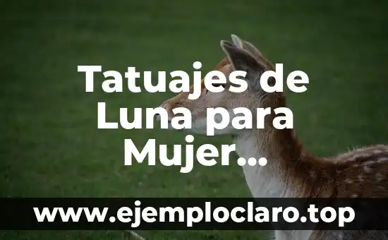 Tatuajes de Luna para Mujer Significado