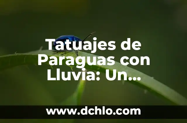 Tatujes de Manos con Rosario: Un Simbolismo Profundo 5 Tatuajes de Paraguas con Lluvia: Un Simbolismo Profundo
