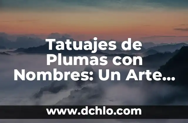 Clasificación de los Tipos de Sangre y su Significado Biológico 5 Tatuajes de Plumas con Nombres: Un Arte con Significado Profundo