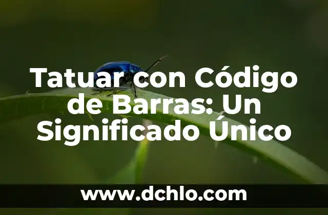 Tatuajes de Códigos de Barras: Significado y Simbolismo 8 Tatuar con Código de Barras: Un Significado Único