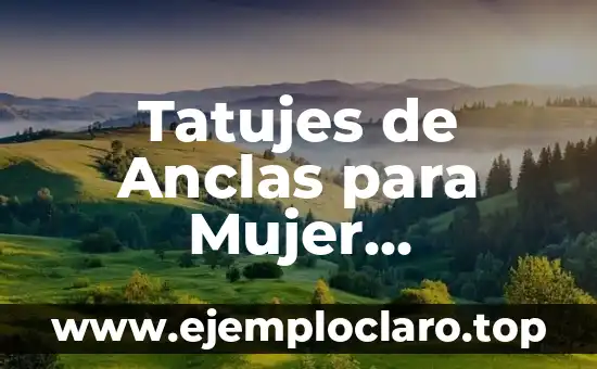 Tatujes de Anclas para Mujer Significado
