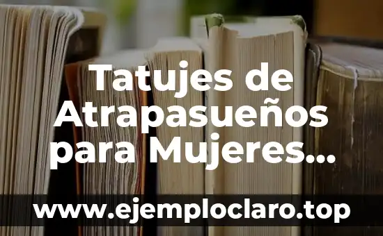 Tatujes de Atrapasueños para Mujeres Significado