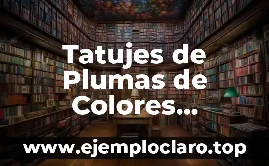 Tatujes de Plumas de Colores Significado