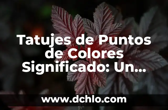 Tatujes de Reloj de Bolsillo Significado 4 Tatujes de Puntos de Colores Significado: Un Arte con Profundidad