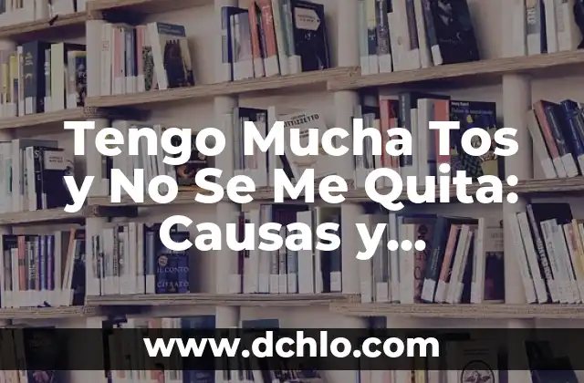 Llevo 3 días sin dormir y no tengo sueño: ¿Qué pasa? 3 Tengo Mucha Tos y No Se Me Quita: Causas y Soluciones