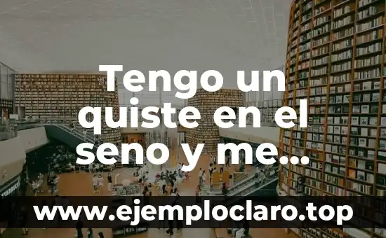 ¿Qué es un quiste en el ovario? - Definición, causas, síntomas y tratamientos 5 Tengo un quiste en el seno y me duele: Guía completa para entender y tratar el dolor