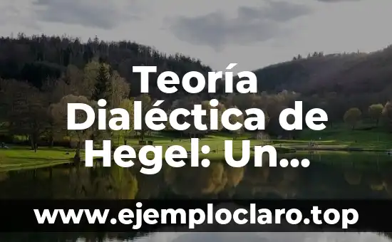 Borde Libre de la Una Significado: Explorando un Concepto Filosófico 7 Teoría Dialéctica de Hegel: Un Enfoque Filosófico Profundo