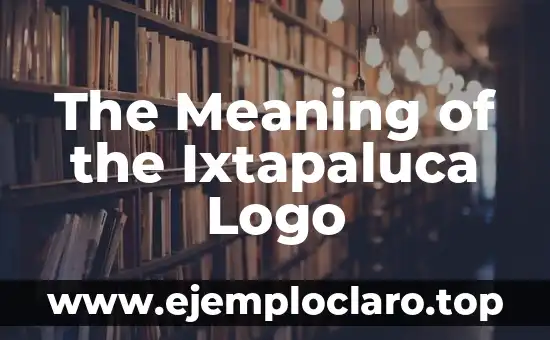 The Meaning of the Ixtapaluca Logo