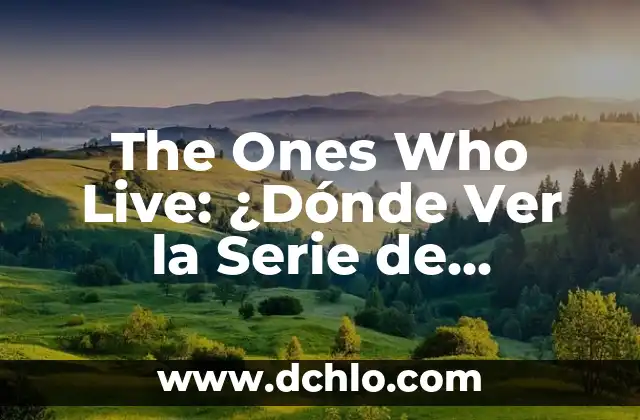 El Libro de la Vida Película: Una Aventura Animada de Fantasía 5 The Ones Who Live: ¿Dónde Ver la Serie de Fantasía?