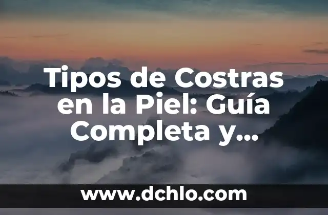 Tipos de gestos y su significado: El lenguaje del cuerpo 8 Tipos de Costras en la Piel: Guía Completa y Actualizada