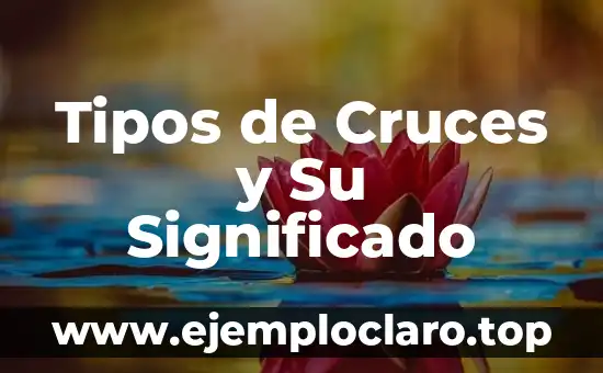 Tipos de Cruces y Su Significado
