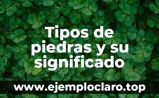Tipos de piedras y su significado