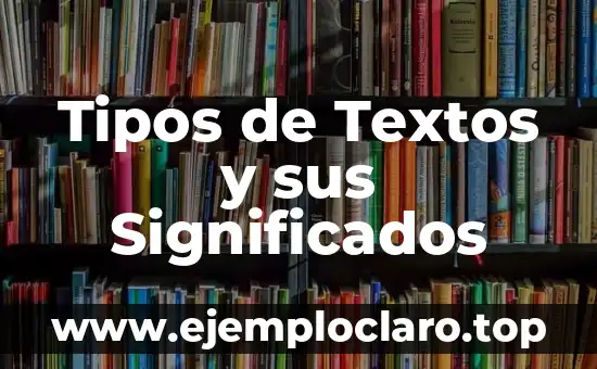 Tipos de Textos y sus Significados