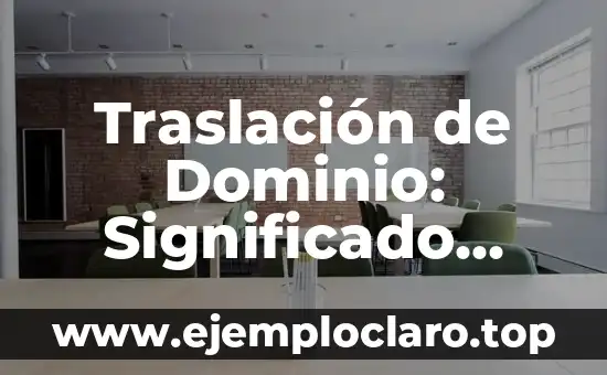 Arrobamiento, un Concepto Jurídico Fundamental 8 Traslación de Dominio: Significado Jurídico y Conceptos Legales