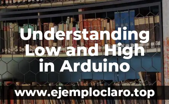 Understanding Low and High in Arduino
