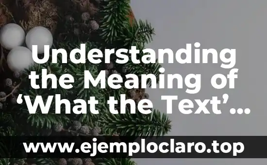 Understanding the Meaning of ‘What the Text’ and Its Usage