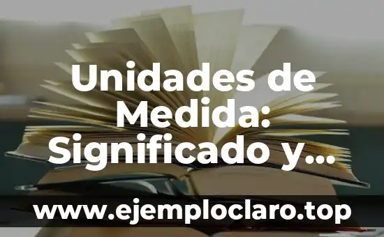 Significados fundamentales de la libertad 6 Unidades de Medida: Significado y Conceptos Fundamentales