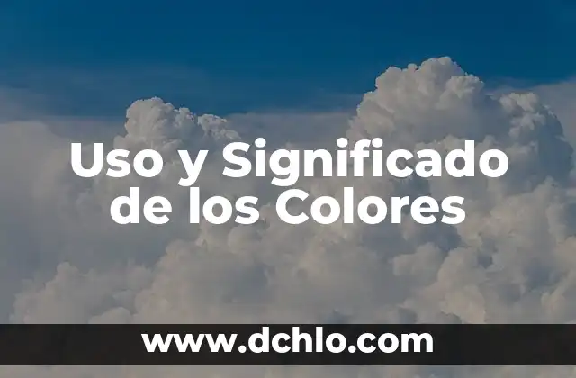 Significado de Vocear y Vosear: Un Viaje a través del Uso de Pronombres en Español 8 Uso y Significado de los Colores