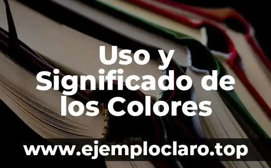 Uso y Significado de los Colores