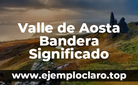 Valle de Aosta Bandera Significado