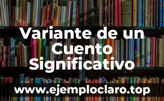 Autor de la Teoría del Aprendizaje Significativo 6 Variante de un Cuento Significativo