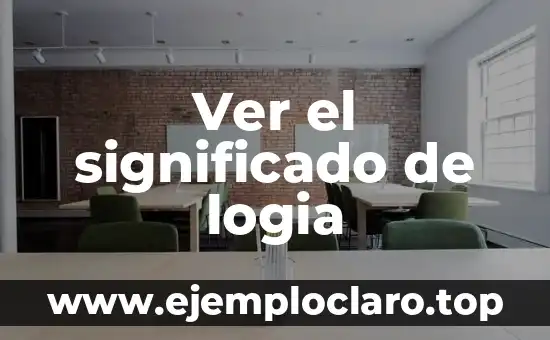 Ver el significado de labriego: Todo sobre su definición y relevancia 5 Ver el significado de logia