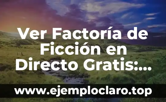 Barcelona vs Real Sociedad Ver Online Gratis: Guía Completa para Ver el Partido en Vivo 6 Ver Factoría de Ficción en Directo Gratis: Guía Completa